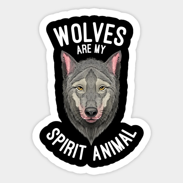 Wolves Are My Spirit Animal Wolf Lovers Gift Sticker by basselelkadi